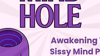 Mind Hole - Awakening Your Mind Pussy - Sissy Enthrallment