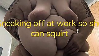 Sneaking off at Work Fuck She's Gonna Squirt