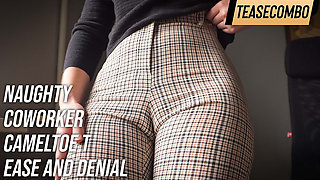 Naughty Coworker Cameltoe Tease and Denial