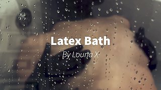 Latex Bath Part 1