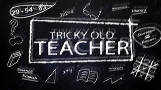 Tricky Old Teacher - Kneeled cutie serves a giant dick