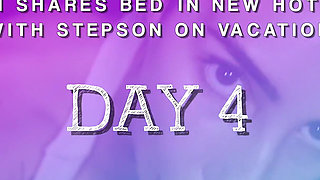 Day 4 - Step Mom Share Bed in Hotel Room with Step Son - Surprise Fuck Creampie for Step Mother!
