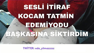 Audio Confession- My Husband Couldn't Satisfy- I Fucked Someone Else- Turkish MILF- Turkish Porn