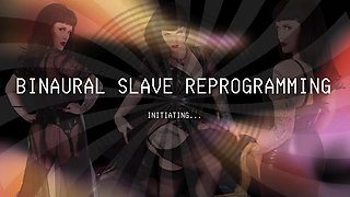 Femdom Binaural Slave Reprogramming