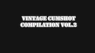 Vintage cumshots compilation vol.2
