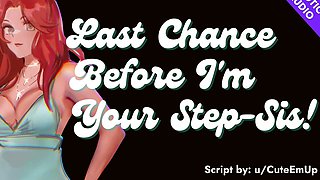 "Last Chance to Fuck Me Before I'm Your Step Sis!!"