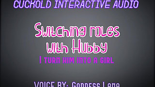 Cuckold Interactive Audio I Turn Him Into a Girl