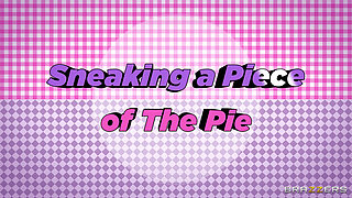 Brazzers - Sneaking a Piece of the Pie